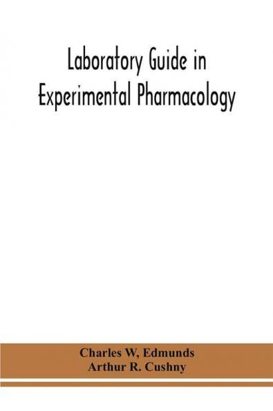 Laboratory guide in experimental pharmacology