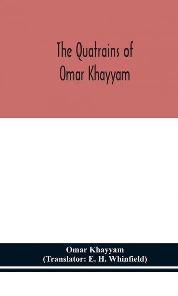 The Quatrains of Omar Khayyam