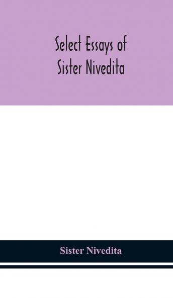Select essays of sister Nivedita