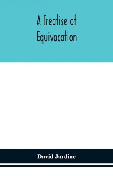 A Treatise of Equivocation