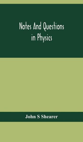 Notes and questions in physics