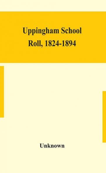 Uppingham school roll 1824-1894