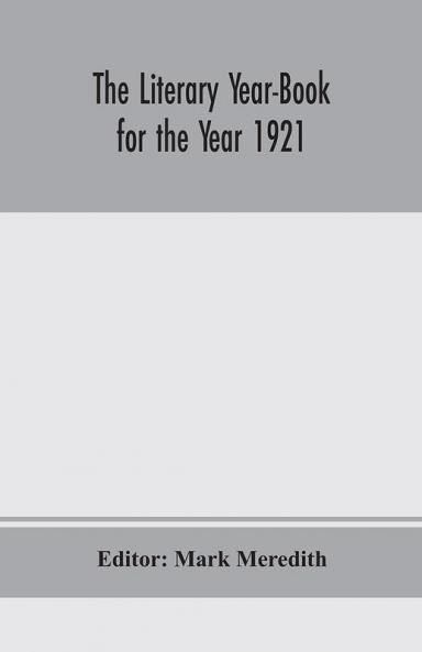 The Literary Year-Book for the Year 1921