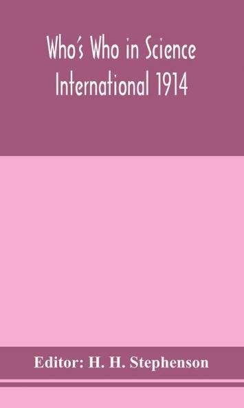 Who's Who in Science international 1914