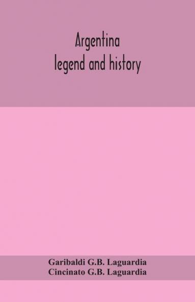 Argentina; legend and history