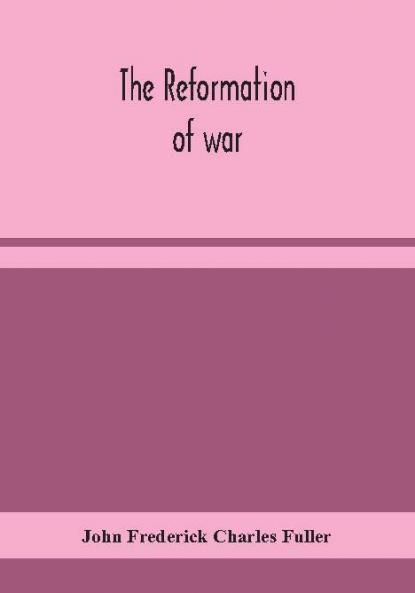The reformation of war