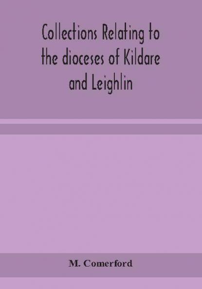 Collections relating to the dioceses of Kildare and Leighlin