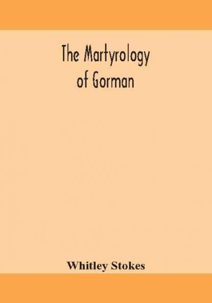 The martyrology of Gorman