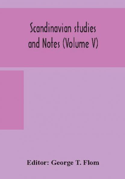 Scandinavian studies and Notes (Volume V)
