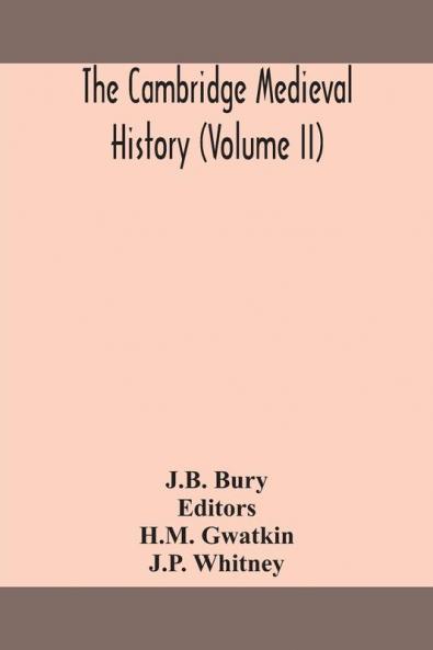 The Cambridge medieval history (Volume II)