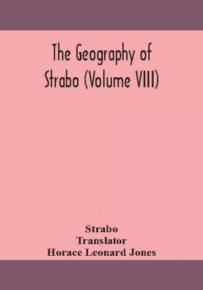 The geography of Strabo (Volume VIII)