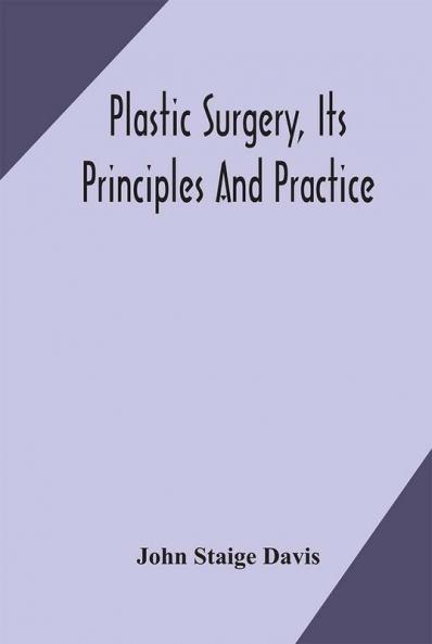 Plastic surgery its principles and practice