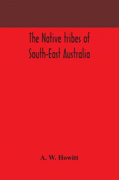 The native tribes of South-East Australia