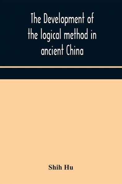 The development of the logical method in ancient China