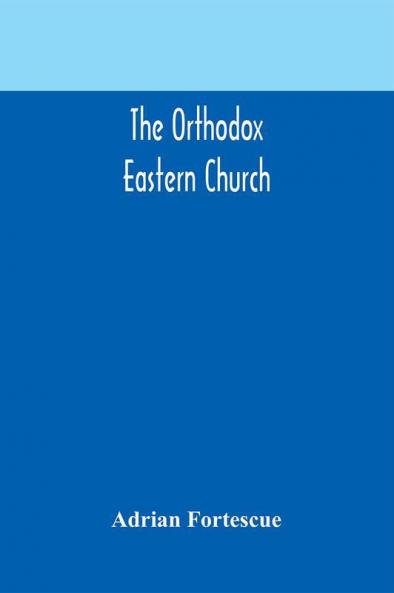 The Orthodox Eastern Church