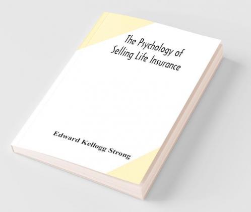 The Psychology Of Selling Life Insurance