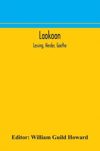 Laokoon; Lessing Herder Goethe