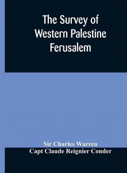 The Survey of Western Palestine Ferusalem