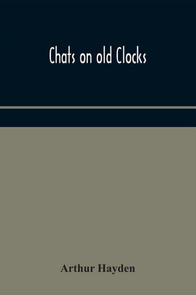 Chats on old clocks