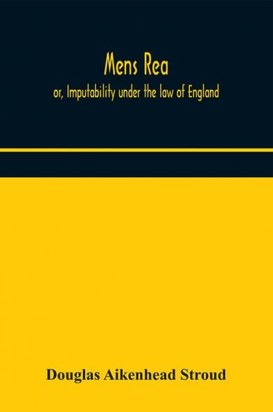 Mens rea or Imputability under the law of England