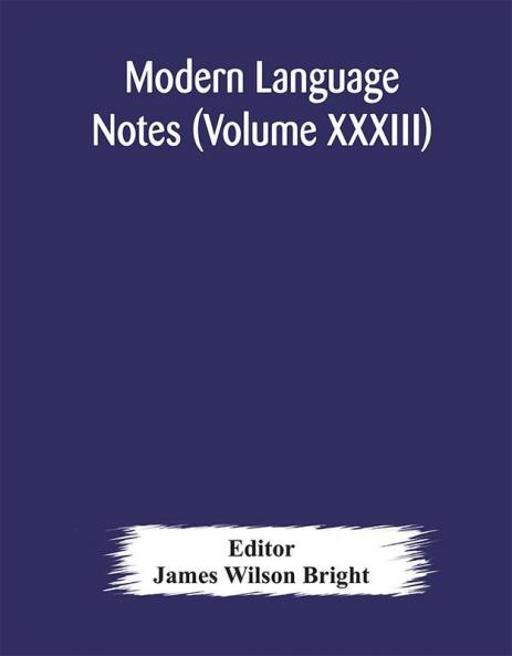 Modern language notes (Volume XXXIII)