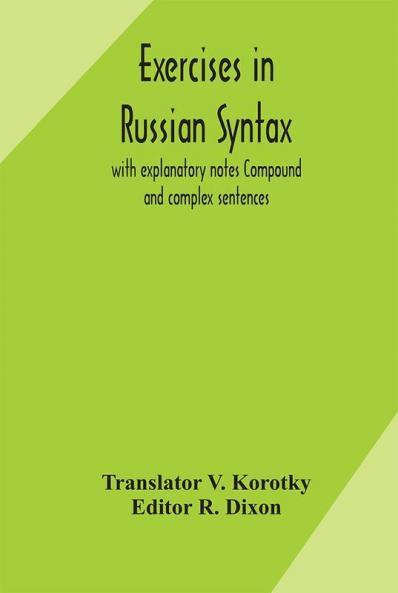 Exercises in Russian syntax : with explanatory notes Compound and complex sentences