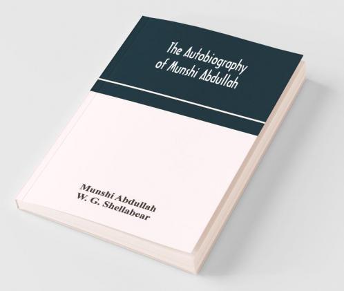 The Autobiography Of Munshi Abdullah