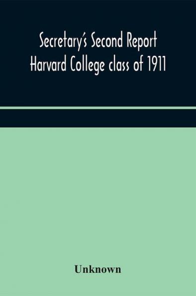Secretary's Second Report; Harvard College class of 1911