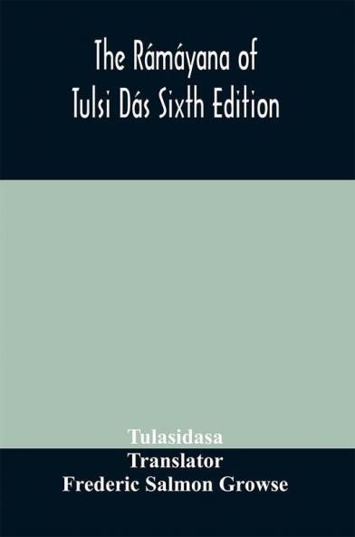 The Rámáyana of Tulsi Dás Sixth Edition