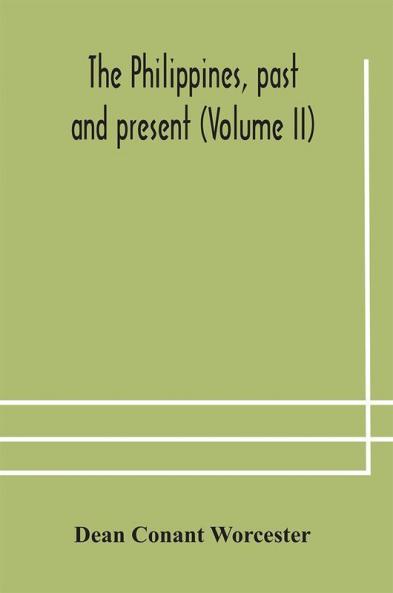 The Philippines past and present (Volume II)