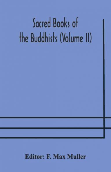 Sacred Books Of The Buddhists (Volume Ii)