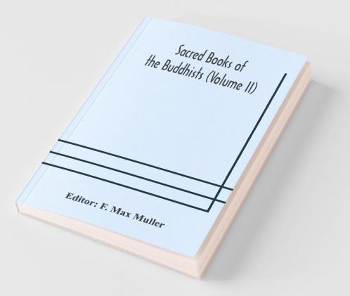Sacred Books Of The Buddhists (Volume Ii)