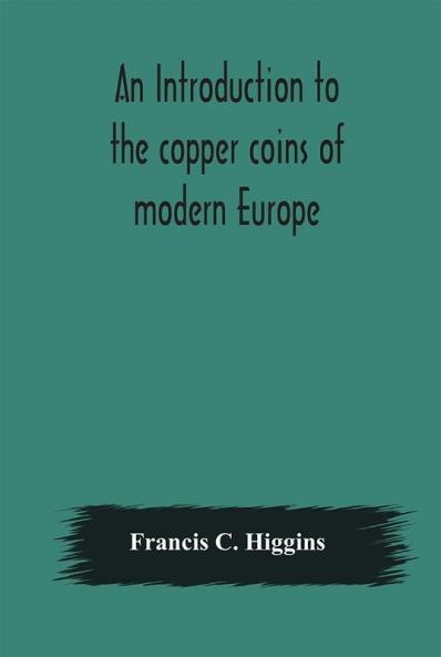 An introduction to the copper coins of modern Europe