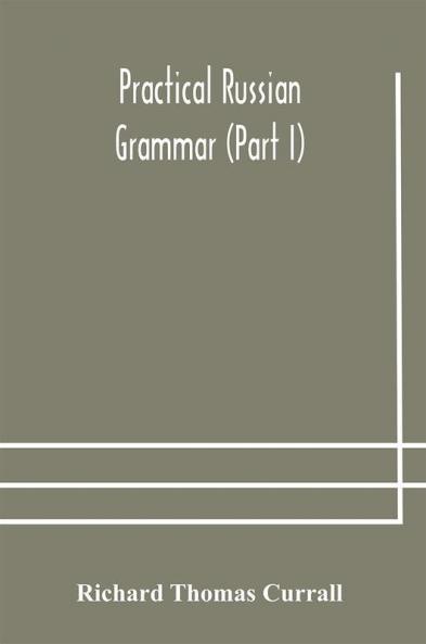 Practical Russian grammar (Part I)