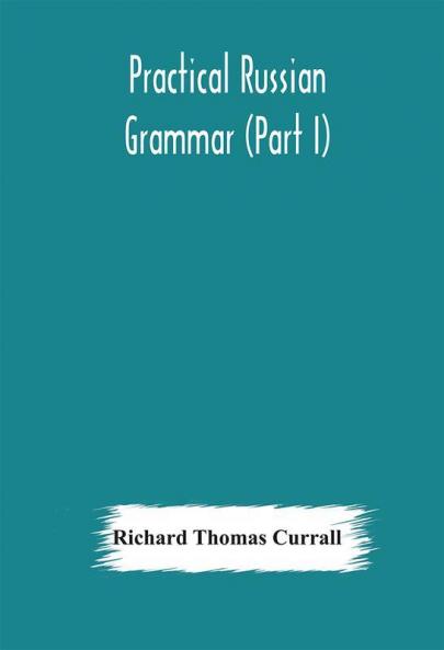Practical Russian grammar (Part I)