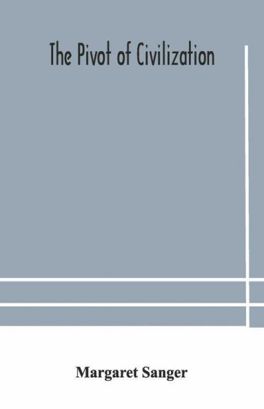 The Pivot Of Civilization