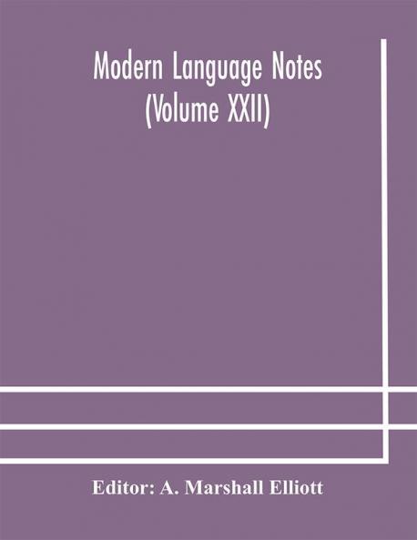 Modern language notes (Volume XXII)