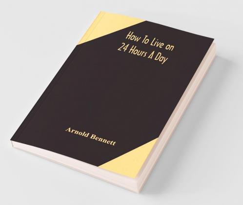 How To Live On 24 Hours A Day