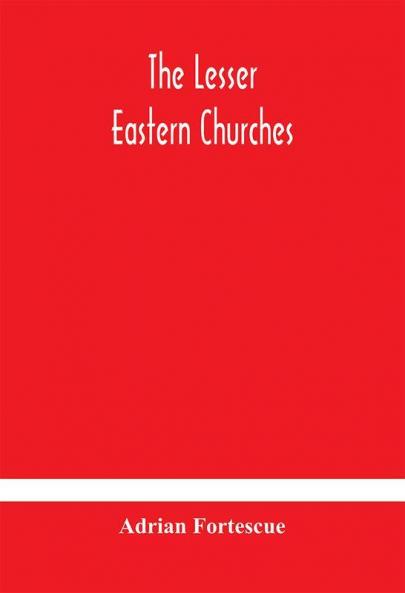 The lesser eastern churches
