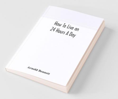 How To Live On 24 Hours A Day