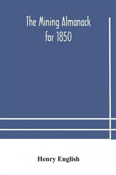 The Mining Almanack for 1850