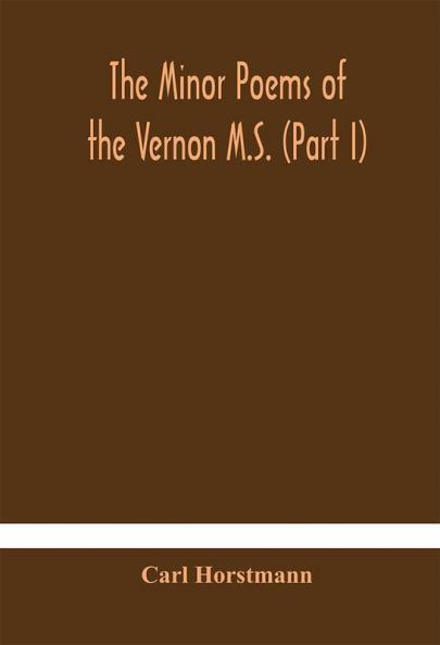 The Minor poems of the Vernon M.S. (Part I)