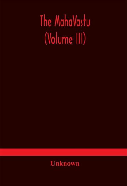 The Mahavastu (Volume Iii)