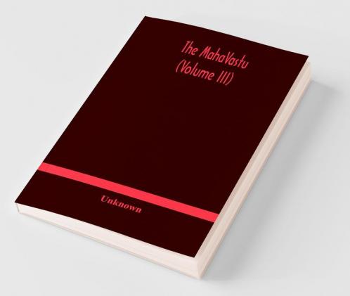 The Mahavastu (Volume Iii)