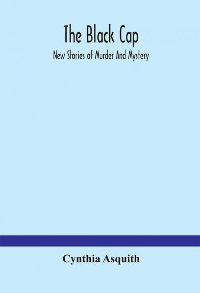 The black cap: new stories of murder and mystery