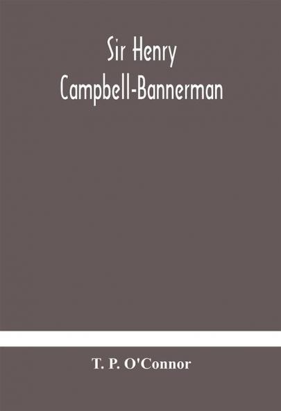 Sir Henry Campbell-Bannerman