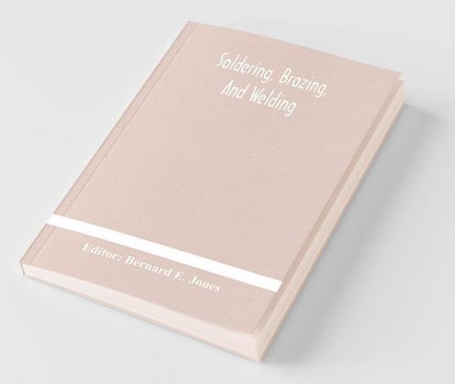 Soldering Brazing And Welding