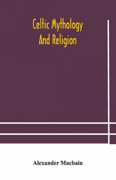 Celtic Mythology And Religion