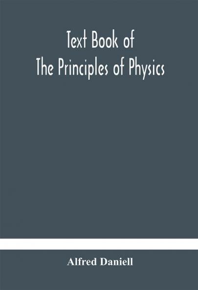 Text book of the principles of physics