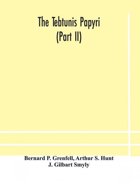 The Tebtunis papyri (Part II)